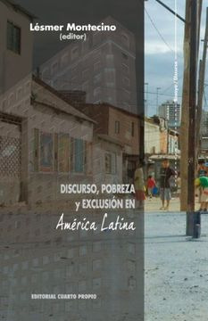 LIBRO DISCURSO, POBREZA Y EXCLUSIÓN EN AMÉRICA LATINA LERMER MONTECINO - 1