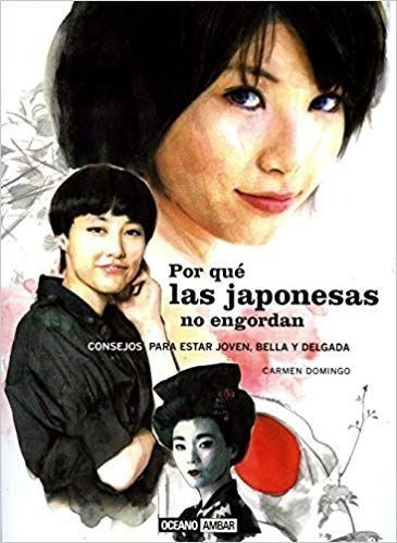 LIBRO POR QUÉ LAS JAPONESAS NO ENGORDAN CARMEN DOMINGO - 1