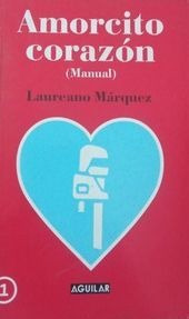LIBRO AMORCITO CORAZON (MANUAL) LAUREANO MÁRQUEZ PÉREZ - 1