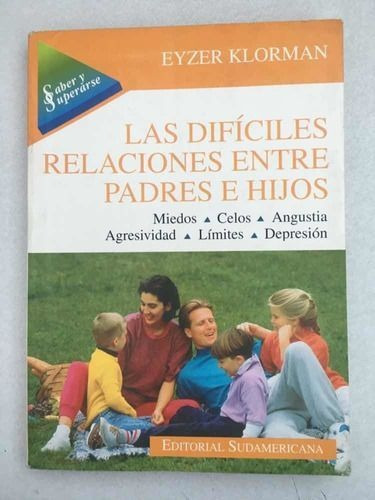 LIBRO DIFÍCILES RELACIONES ENTRE PADRES E HIJOS EYZER KLORMAN - 1