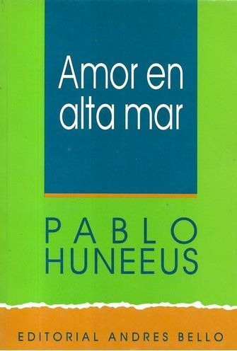 LIBRO AMOR EN ALTA MAR PABLO HUNEEUS - 1
