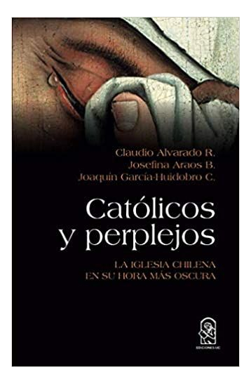 LIBRO CATÓLICOS Y PERPLEJOS ALVARADO R. CLAUDIO - 1