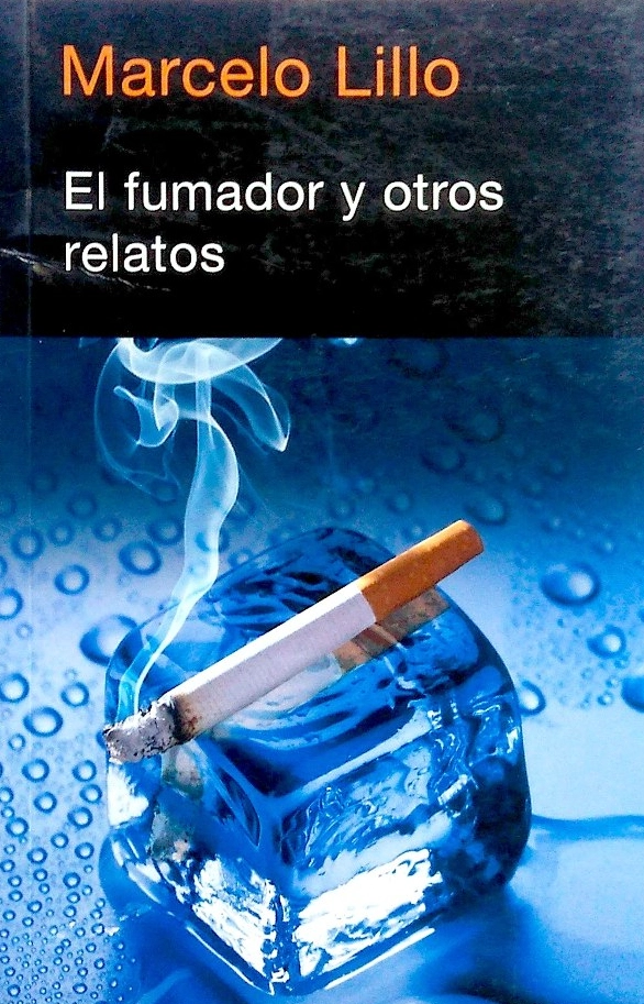 LIBRO EL FUMADOR Y OTROS RELATOS MARCELO LILLO - 1