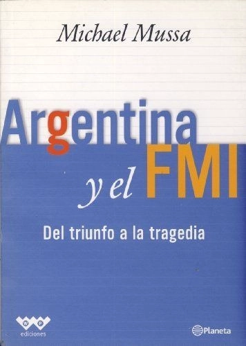 LIBRO ARGENTINA Y EL FMI MICHAEL MUSSA - 1