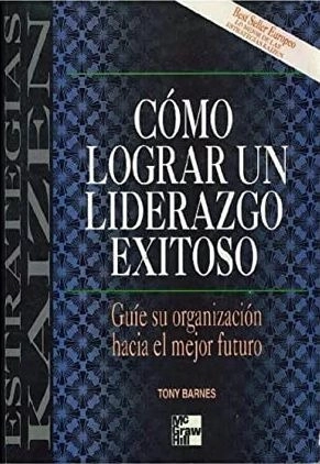 COMO LOGRAR UN LIDERAZGO EXITOSO - 1