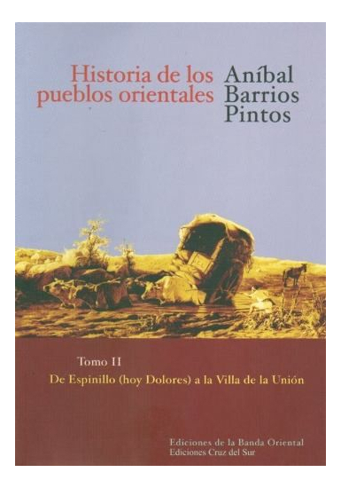 LIBRO HISTORIA DE LOS PUEBLOS ORIENTALES ANÂIBAL BARRIOS PINTOS - 1