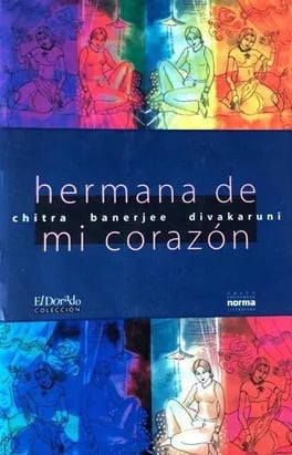 LIBRO HERMANA DE MI CORAZÓN CHITRA BANERJEE DIVAKARUNI - 1