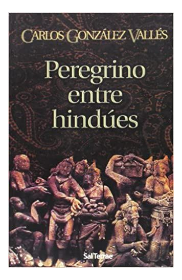LIBRO PEREGRINO ENTRE HINDÚES CARLOS G. VALLS - 1