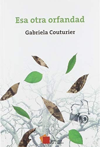 LIBRO ESA OTRA ORFANDAD GABRIELA COUTURIER - 1