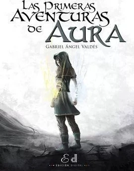 LAS PRIMERAS AVENTURAS DE AURA - 1