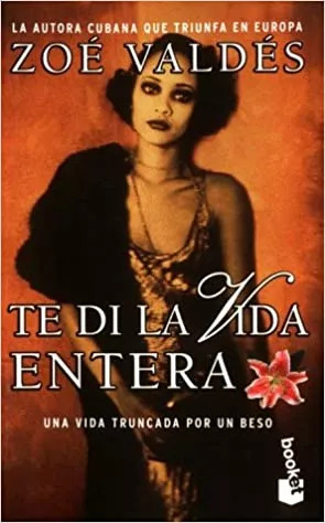 LIBRO TE DI LA VIDA ENTERA ZOE VALDES - 1