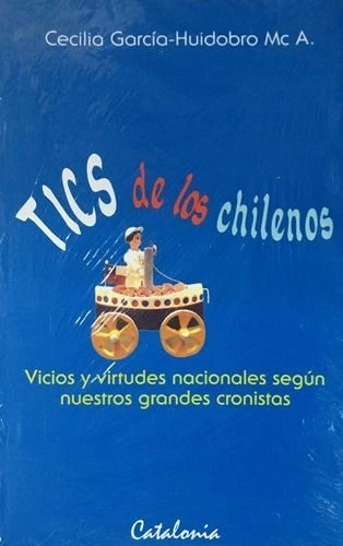 LIBRO TICS DE LOS CHILENOS GARCIA HUIDOBRO CECILIA - 1