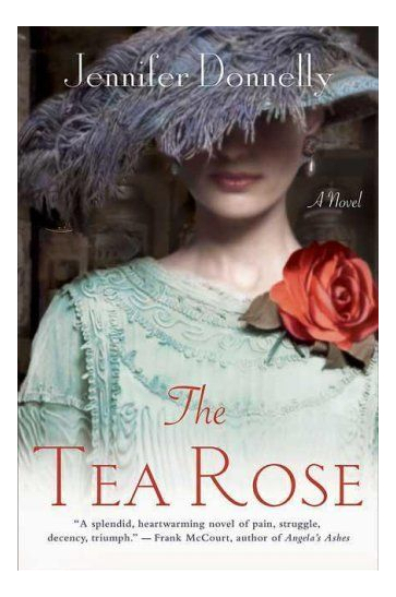 LIBRO THE TEA ROSE JENNIFER DONNELLY - 1