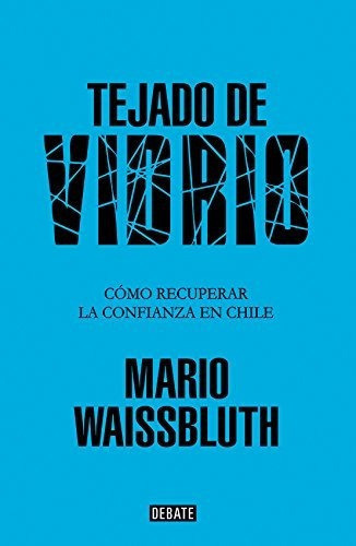 LIBRO TEJADO DE VIDRIO MARIO WAISSBLUTH - 1