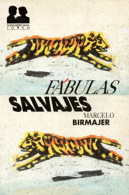 LIBRO FABULAS SALVAJES MARCELO BIRMAJER - 1