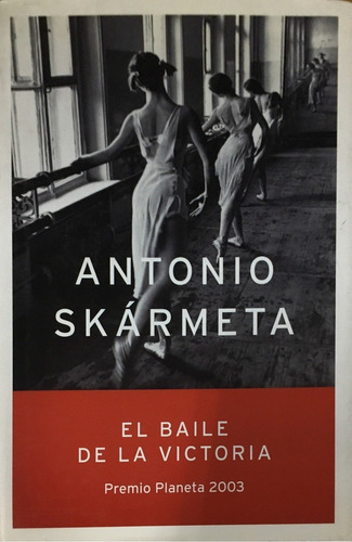 LIBRO EL BAILE DE LA VICTORIA ANTONIO SKÁRMETA - 1