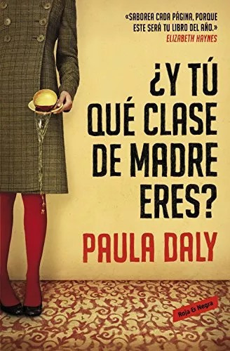 LIBRO ¿Y TÚ QUÉ CLASE DE MADRE ERES? PAULA DALY - 1