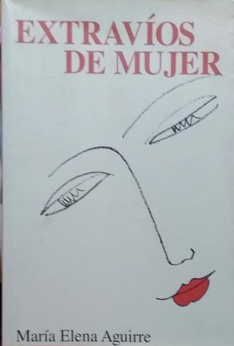 LIBRO EXTRAVIOS DE MUJER MARÍA ELENA AGUIRRE - 1