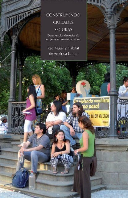 CONSTRUYENDO CIUDADES SEGURAS. EXPERIENCIAS DE REDES DE MUJE - 1