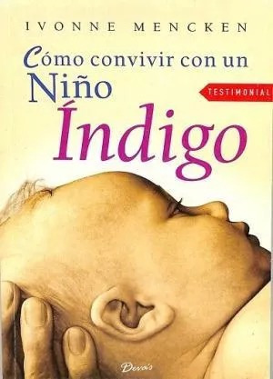 LIBRO CÓMO CONVIVIR CON UN NIÑO ÍNDIGO IVONNE MENCKEN - 1