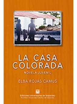 LIBRO LA CASA COLORADA ELBA ROJAS CAMUS - 1