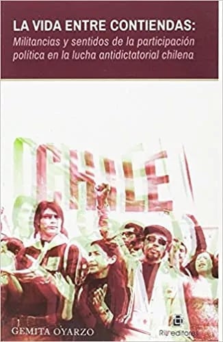 LIBRO LA VIDA ENTRE CONTIENDAS. GEMITA OYARZO - 1