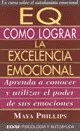 LIBRO E.Q. CÓMO LOGRAR LA EXCELENCIA EMOCIONAL: UN CURSO SOBRE EL MAYA PHILLIPS - 1