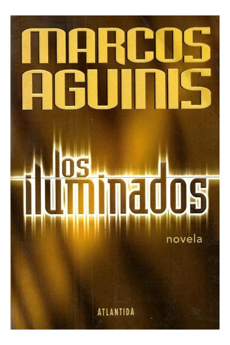 LIBRO LOS ILUMINADOS MARCOS AGUINIS - 1