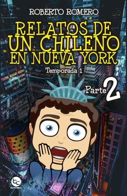 LIBRO RELATOS DE UN CHILENO EN NUEVA YORK 2 RODRIGO MAYORGA CAMUS - 1