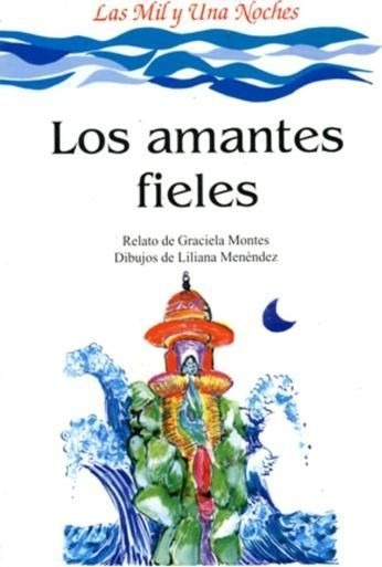 LIBRO LOS AMANTES FIELES GRACIELA MONTES - 1