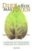 LIBRO DIEZ AÑOS MAS JOVEN DAVE BUNNELL FREDERICK J. VAGNINI - 1