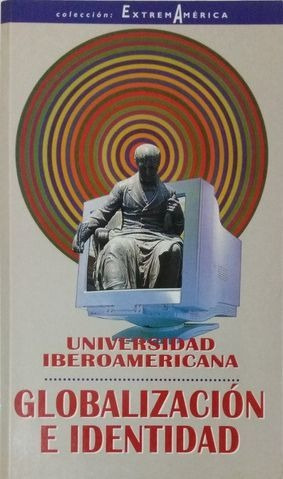 LIBRO GLOBALIZACIÓN E IDENTIDAD UNIVERSIDAD IBEROAMERICANA - 1