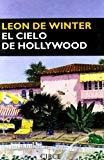 LIBRO EL CIELO DE HOLLYWOOD LEON DE WINTER - 1