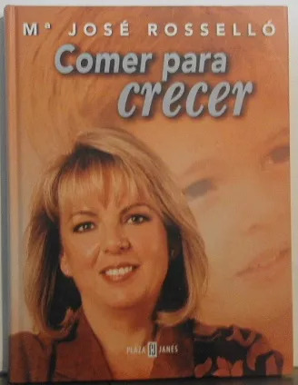 LIBRO COMER PARA CRECER MARÍA JOSÉ ROSSELLÓ - 1