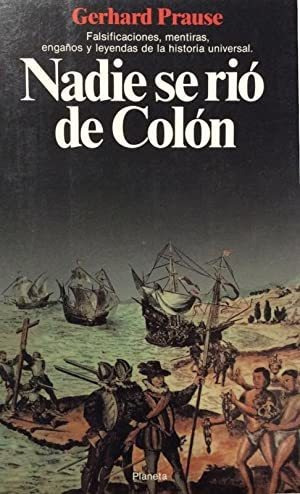 LIBRO NADIE SE RIÓ DE COLÓN GERHARD PRAUSE - 1