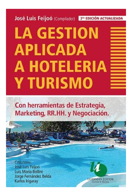 LIBRO LA GESTIÓN APLICADA A HOTELERÍA Y TURISMO JOSÉ LUIS FEIJOÓ - 1