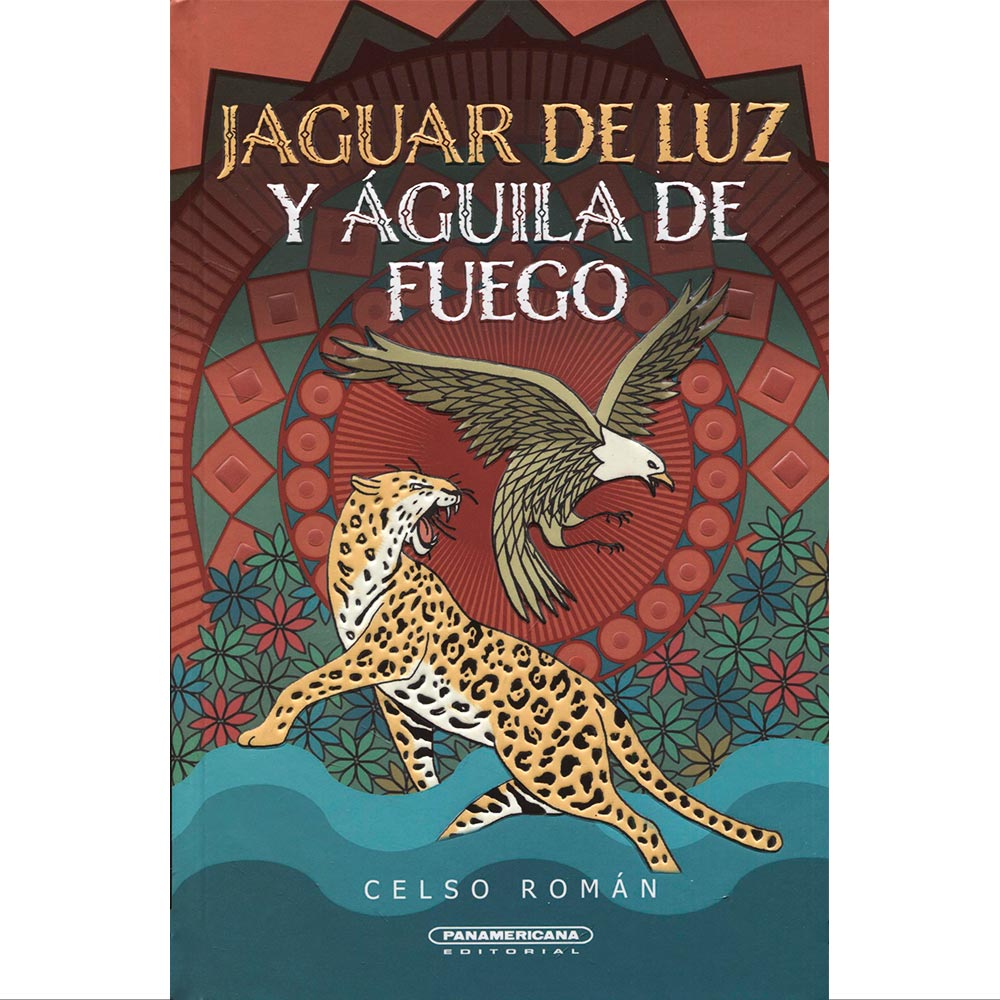 LIBRO JAGUAR DE LUZ Y ÁGUILA DE FUEGO CELSO ROMÁN - 1