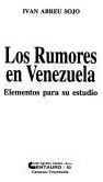 LIBRO LOS RUMORES EN VENEZUELA IVAN ABREU SOJO - 1