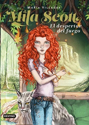 LIBRO MILA SCOTT. EL DESPERTAR DEL FUEGO MARÍA VILLEGAS - 1