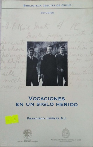 LIBRO VOCACIONES EN UN SIGLO HERIDO FRANCISCO JAVIER JIM - 1