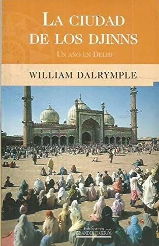 LIBRO LA CIUDAD DE LOS DJINNS WILLIAM DARLYMPLE - 1