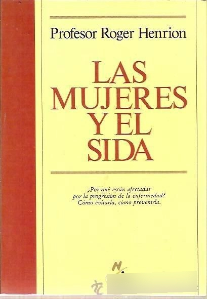 LIBRO LAS MUJERES Y EL SIDA ROGER HENRION - 1
