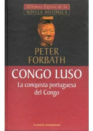 LIBRO CONGO LUSO PETER FORBATH - 1