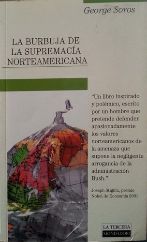 LIBRO LA BURBUJA DE LA SUPREMACÍA NORTEAMERICANA GEORGE SOROS - 1