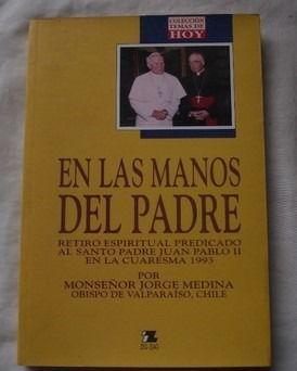 LIBRO EN LAS MANOS DEL PADRE MONSEÑOR JORGE MEDINA - 1