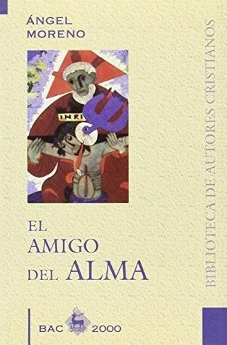 LIBRO EL AMIGO DEL ALMA NGEL MORENO DE BUENAFUENTE - 1