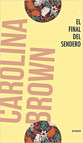 LIBRO EL FINAL DEL SENDERO CAROLINA BROWN - 1