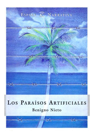 LIBRO LOS PARAÍSOS ARTIFICIALES BENIGNO S. NIETO - 1