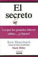 LIBRO EL SECRETO: LO QUE LOS GRANDES LIDERES SABEN... Y HACEN KEN BLANCHARD MARK MILLER - 1