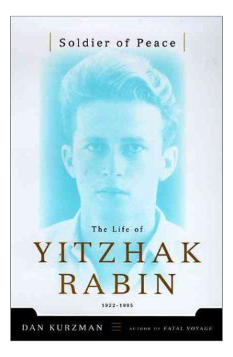 LIBRO SOLDIER OF PEACE: THE LIFE OF YITZHAK RABIN DAN KURZMAN - 1